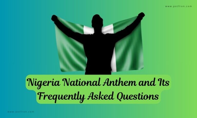 Nigeria National Anthem and Its Frequently Asked Questions